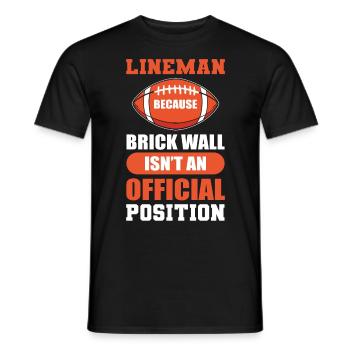Lineman Because Brick Wall Isn't Official - Men's T-Shirt - black - Front - AI Model Male 178 light (178cm)