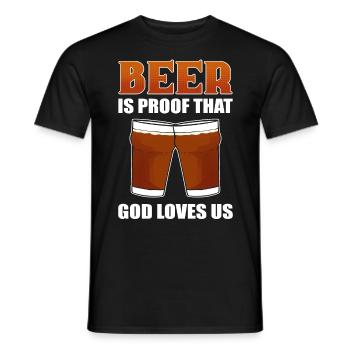 Beer Is Proof That God Loves Us Craft Beer Brewing - Männer T-Shirt - Schwarz - Vorne - AI Model Male 178 light (178cm)
