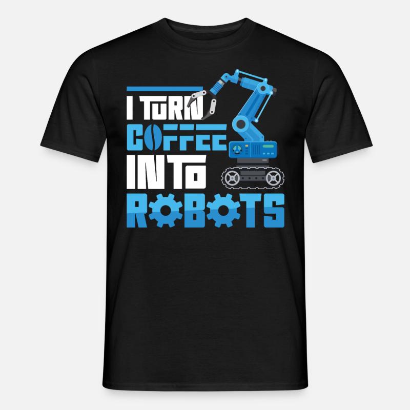 Robot Robotics Engineer Coffee I - Men's T-Shirt - black