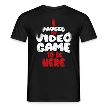 I paused my game to be here, - Men's T-Shirt - black - Front - AI Model Male 178 light (178cm)