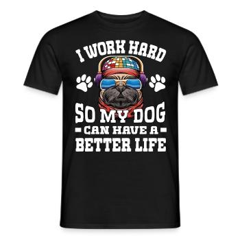 Ich Arbeite Hart, Damit Meine Hunde Ein Besseres - Männer T-Shirt - Schwarz - Vorne - AI Model Male 178 light (178cm)