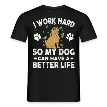Ich Arbeite Hart, Damit Meine Hunde Ein Besseres - Männer T-Shirt - Schwarz - Vorne - AI Model Male 178 light (178cm)