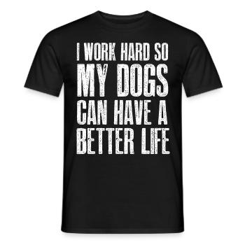 Ich Arbeite Hart, Damit Meine Hunde Ein Besseres - Männer T-Shirt - Schwarz - Vorne - AI Model Male 178 light (178cm)