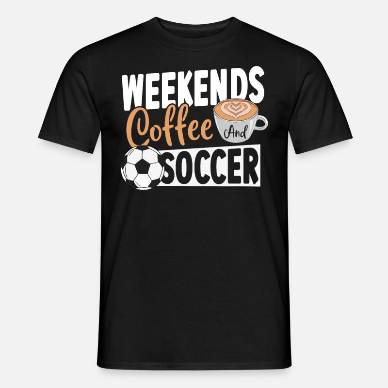 Weekends Coffe and Soccer - Männer T-Shirt - Schwarz