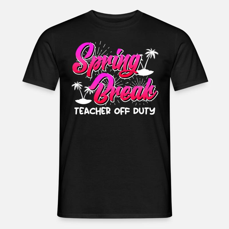 Spring Break Lehrer off duty Sommerferien Lehrer - Männer T-Shirt - Schwarz