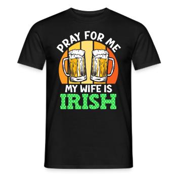Betet für mich meine Frau ist Irin - Männer T-Shirt - Schwarz - Vorne - AI Model Male 178 light (178cm)