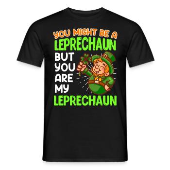 You are my Leprechaun St. Patrick's Day - Men's T-Shirt - black - Front - AI Model Male 178 light (178cm)