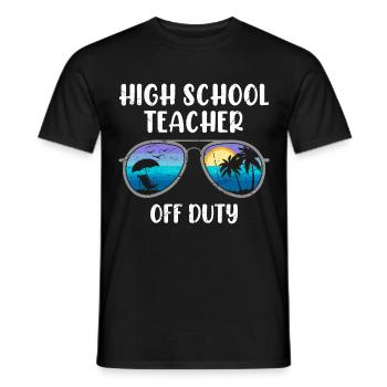 High School Teacher off duty School Holiday Teacher - Men's T-Shirt - black - Front - AI Model Male 178 light (178cm)