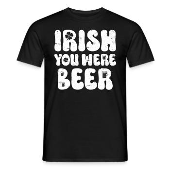 Irish you were Beer St Patrick’s Day - Männer T-Shirt - Schwarz - Vorne - AI Model Male 178 light (178cm)