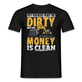My Hands May Be Dirty But My Money Is Clean - Männer T-Shirt - Schwarz - Vorne - AI Model Male 178 light (178cm)