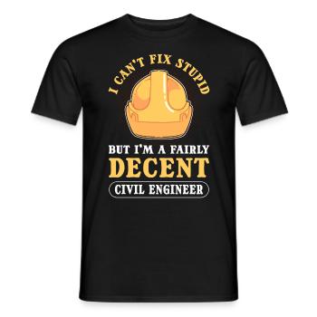 I Can't Fix Stupid Civil Engineer Civil - Men's T-Shirt - black - Front - AI Model Male 178 light (178cm)