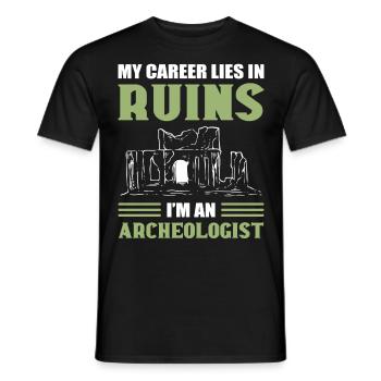 My Career Lies In Ruins I'm An Archaeologist - Men's T-Shirt - black - Front - AI Model Male 178 light (178cm)
