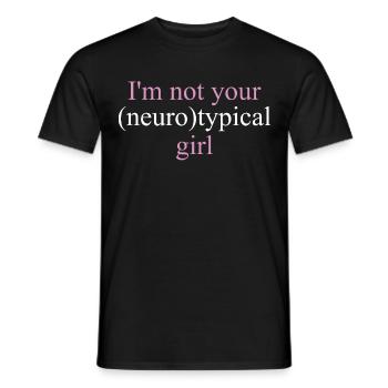 I'm Not Your Neurotypical Girl For Neurodiversity - Men's T-Shirt - black - Front - AI Model Male 178 light (178cm)