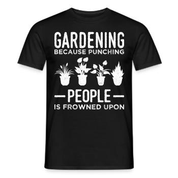 Gardening Because Punching People Frowned Gardener - Men's T-Shirt - black - Front - AI Model Male 178 light (178cm)