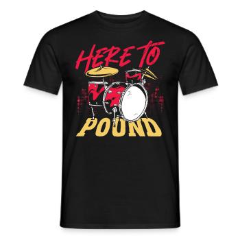 Here To Pound Drummer Percussionist - Men's T-Shirt - black - Front - AI Model Male 178 light (178cm)