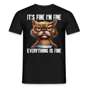 Its Fine Im Fine Everything Is Fine - Men's T-Shirt - black - Front - AI Model Male 178 light (178cm)
