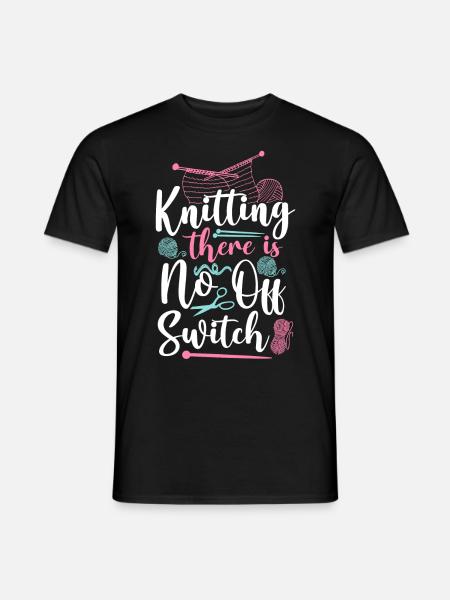 Knitting Knitter Knitting There Is - Männer T-Shirt - Schwarz