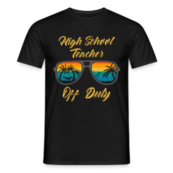 High School Teacher off duty School Holiday Teacher - Men's T-Shirt - black - Front - AI Model Male 178 light (178cm)