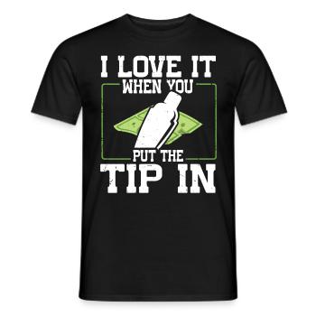 I Love It When You Put The Tip In Funny Bartender - Men's T-Shirt - black - Front - AI Model Male 178 light (178cm)