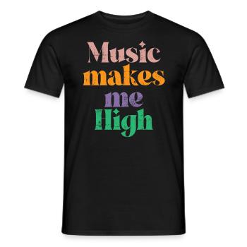 Music makes me high Music Gift - Men's T-Shirt - black - Front - AI Model Male 178 light (178cm)