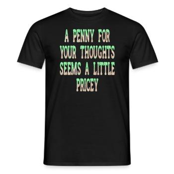 Cynical sayings, a penny for your thoughts - Men's T-Shirt - black - Front - AI Model Male 178 light (178cm)