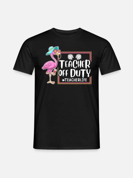 Teacher off duty Lehrerin außer Dienst Lehrer - T-shirt herr - svart