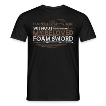 I Dont Go Anywhere Without My Foam Sword - Männer T-Shirt - Schwarz - Vorne - AI Model Male 178 light (178cm)