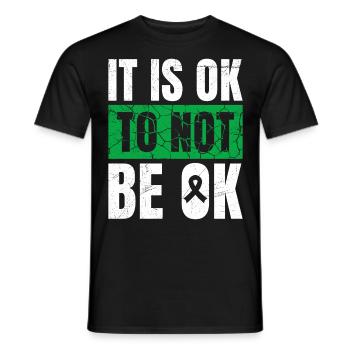 It it Ok to not be Ok Selbstachtung Mental - Männer T-Shirt - Schwarz - Vorne - AI Model Male 178 light (178cm)