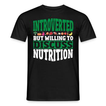 Introverted But Willing To Discuss Nutrition - Men's T-Shirt - black - Front - AI Model Male 178 light (178cm)