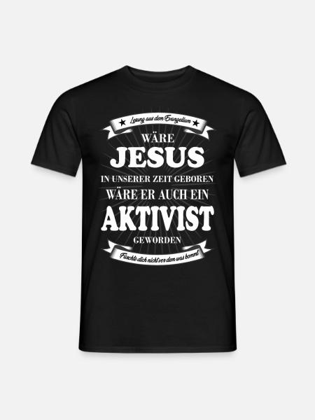 Jesus der Aktivist, das coole Aktivisten Design - Männer T-Shirt - Schwarz