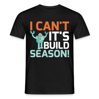 I Can't It's Building Season For Robotic Engineers - Männer T-Shirt - Schwarz - Vorne - AI Model Male 178 light (178cm)