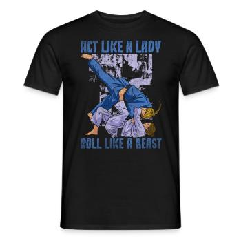 Agissez comme une dame rouler comme une bête Jiu Jitsu - T-shirt homme - noir - Devant - AI Model Male 178 light (178cm)