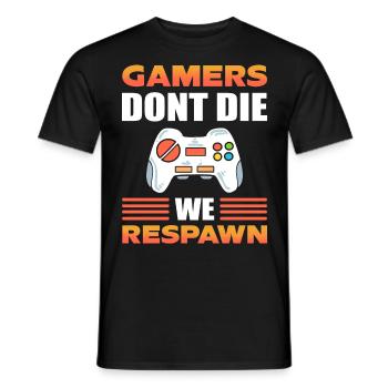Gamers Don't Die We Respawn Video Game Gamer - Men's T-Shirt - black - Front - AI Model Male 178 light (178cm)