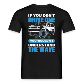 If You Don't Drive You Wouldn't Understand - Men's T-Shirt - black - Front - AI Model Male 178 light (178cm)