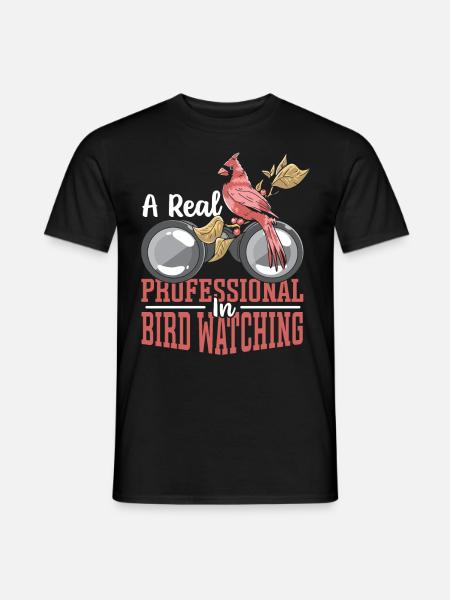A Real Professional In Bird Watching Bird Watcher - Männer T-Shirt - Schwarz