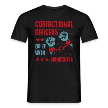 Correctional Officers Do It With Handcuffs - Men's T-Shirt - black - Front - AI Model Male 178 light (178cm)
