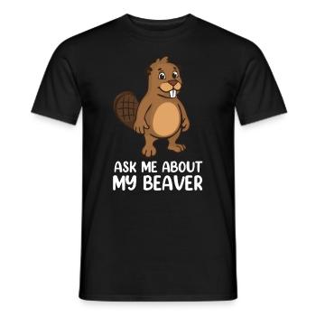 Ask Me About My Beaver - Männer T-Shirt - Schwarz - Vorne - AI Model Male 178 light (178cm)