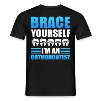 Brace Yourself I'm An Orthodontist Orthodontists - Men's T-Shirt - black - Front - AI Model Male 178 light (178cm)