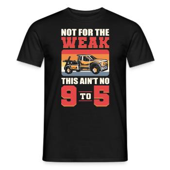 Not For The Weak Tow Trucking Tow Truck Operator - Männer T-Shirt - Schwarz - Vorne - AI Model Male 178 light (178cm)