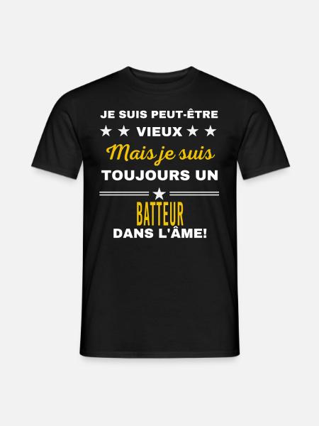 Je suis peut-être vieux BATTEUR - T-shirt homme - noir