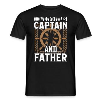 Captain Two Titles Captain And Father Ship Boat - Men's T-Shirt - black - Front - AI Model Male 178 light (178cm)