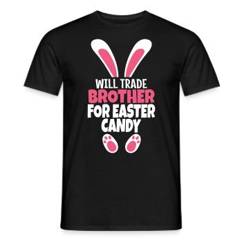 Will Trade Brother For Easter Candy - Men's T-Shirt - black - Front - AI Model Male 178 light (178cm)
