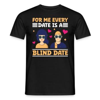 Blindness Every Date Blind Date Blind People - Men's T-Shirt - black - Front - AI Model Male 178 light (178cm)