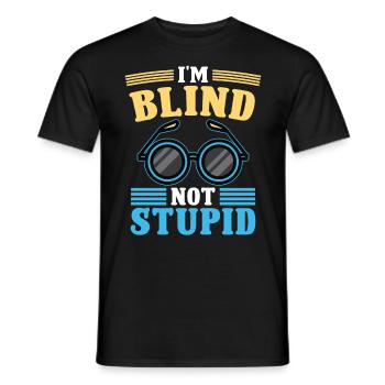Blindheit I'm Blind Not Stupid Blindness Awareness - Männer T-Shirt - Schwarz - Vorne - AI Model Male 178 light (178cm)