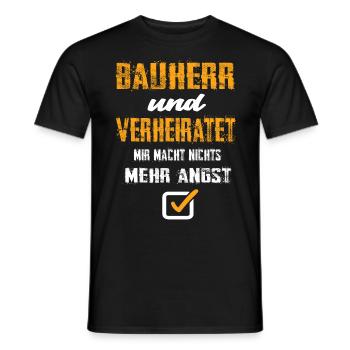 Bauherr Und Verheiratet Mir Macht Nix Mehr Angst - Männer T-Shirt - Schwarz - Vorne - AI Model Male 178 light (178cm)