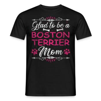 Dog Mom Glad To Be A Boston Terrier Mom - Männer T-Shirt - Schwarz - Vorne - AI Model Male 178 light (178cm)