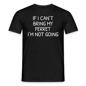 If I Can't Bring My Ferret I'm Not Going - Men's T-Shirt - black - Front - AI Model Male 178 light (178cm)