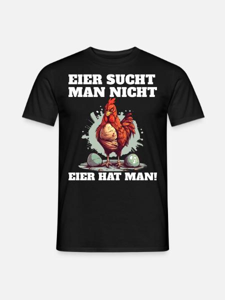 Eier sucht man nicht Eier hat man Hahn Ostern - Männer T-Shirt - Schwarz