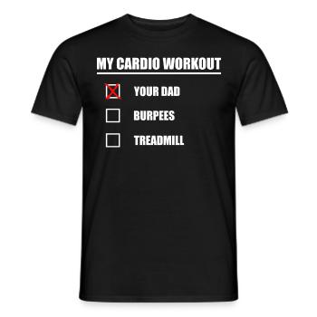 Your Dad is My Cardio To Do List Your Dad - Men's T-Shirt - black - Front - AI Model Male 178 light (178cm)