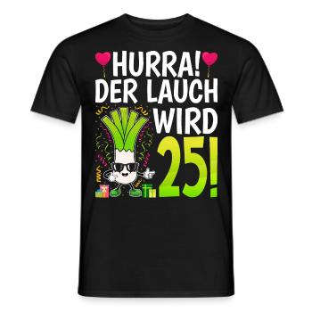 Hurra der Lauch wird 25 - Männer T-Shirt - Schwarz - Vorne - AI Model Male 178 light (178cm)